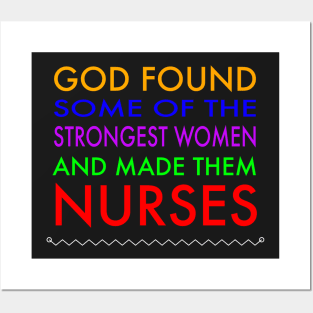 God found the strongest women best Nurses Day RN t-shirt Posters and Art